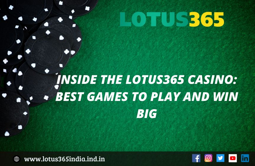Inside the Lotus365 Casino Best Games to Play and Win Big